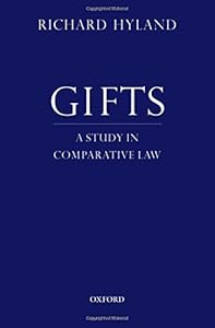 Gifts: A Study in Comparative Law by Richard Hyland