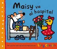 Maisy va al hospital/ Maisy Goes to the Hospital by Lucy Cousins