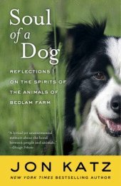 Soul of a Dog by Jon Katz