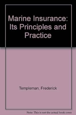 Templeman on Marine Insurance: Its Principles and Practice