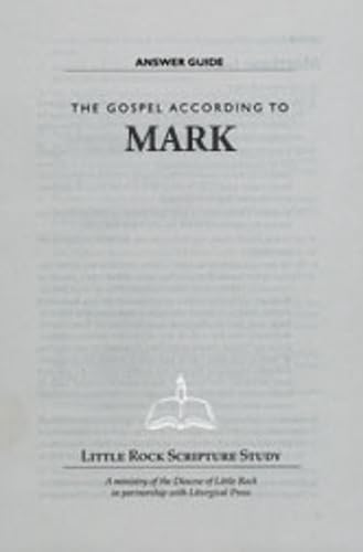 The Gospel According to Mark - Answer Guide by Little Rock Scripture Study staff