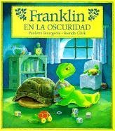 Franklin en la Oscuridad by Paulette Bourgeois
