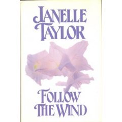 Follow the Wind (Zebra Books) by Janelle Taylor