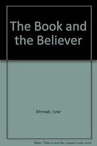 The Book and the Believer by Israr Ahmad