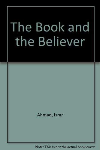 The Book and the Believer by Israr Ahmad