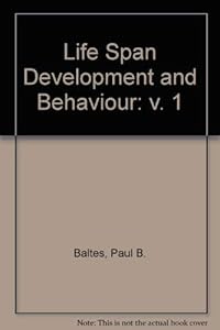 Life Span Development and Behavior by Paul B. Baltes
