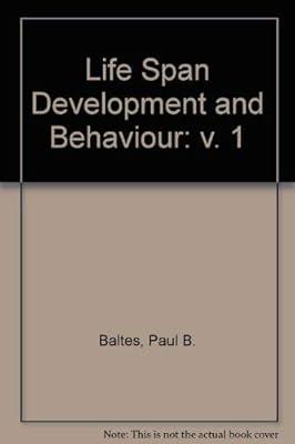 Life Span Development and Behavior