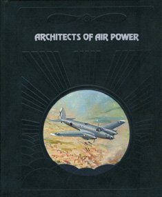 Architects of Air Power (Epic of Flight) by David Nevin