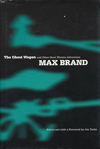 The Ghost Wagon and Other Great Western Adventures