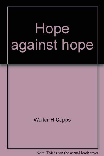 Hope against hope: Molton [i.e. Moltmann] to Merton in one decade by Walter H Capps