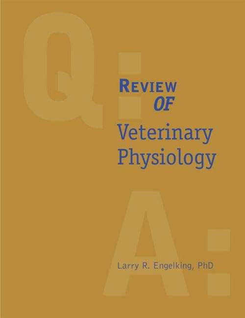 Review of Veterinary Physiology (The Quick Look Series in Veterinary Medicine) by Larry Engelking