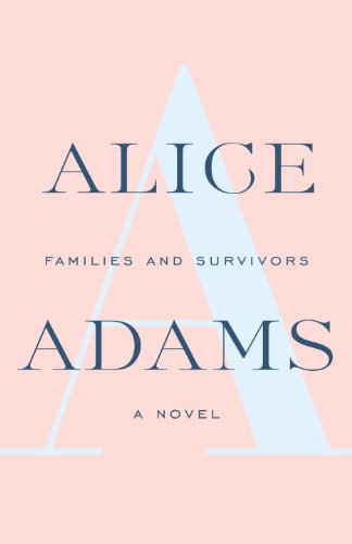 Families And Survivors (Vintage Contemporaries) by Alice Adams