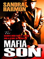 Mafia Son: The Scarpa Mob Family, the FBI, and a Story of Betrayal by Sandra Harmon