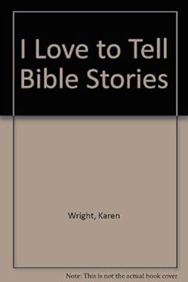 I Love to Tell Bible Stories