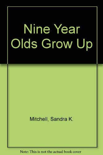 Nine-year-olds grow up: A follow-up study of schoolchildren by Sheila Mitchell