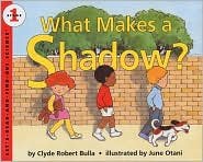 What Makes a Shadow? Book and Tape (Let's-Read-and-Find-Out Science 1) by Clyde Robert Bulla