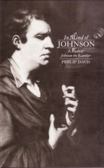 In Mind of Johnson: A Study of Johnson the Rambler by Philip Davis