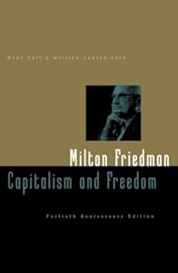 Capitalism and Freedom: Fortieth Anniversary Edition