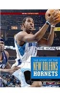 The Story of the New Orleans Hornets (The NBA: a History of Hoops)