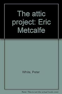 The attic project: Eric Metcalfe
