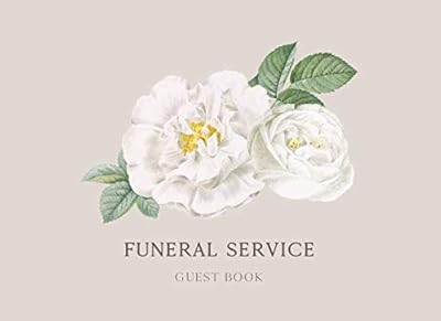 Funeral Service Guest Book: Flower Decoration Celebration of Life Memorial Service Guest Book Remembrance Book Keepsake Family 2 Funeral Guest Book (Memorial sign in book)