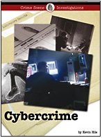 Cybercrime (Crime Scene Investigations) by Kevin Hile