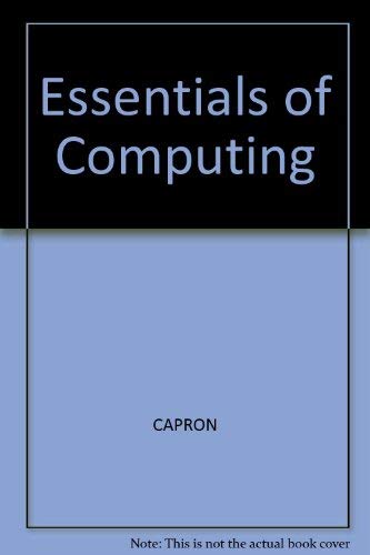 Essentials of Computing by H. L. Capron