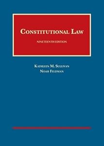 Constitutional Law by Kathleen M Sullivan