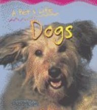 Dogs (Pet's Life) by Anita Ganeri