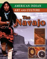 The Navajo (American Indian Art and Culture) by Rennay Craats