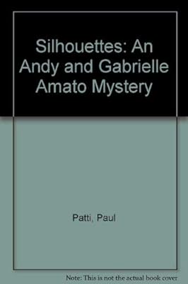Silhouettes: An Andy and Gabrielle Amato Mystery