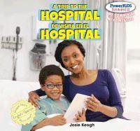 A Trip to the Hospital / De Visita En El Hospital by Josie Keogh