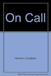 On Call (U) by Elizabeth Harrison