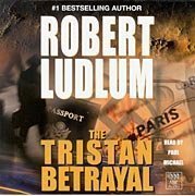 The Tristan Betrayal (Robert Ludlum - The Tristan Betrayal) by Robert Ludlum