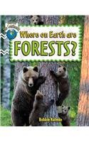 Where on Earth are Forests? by Bobbie Kalman