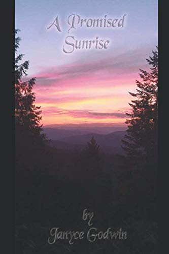 A Promised Sunrise by Janyce Godwin