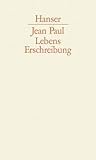 Lebenserschreibung. Veröffentlichte und nachgelassene autobiographische Schriften