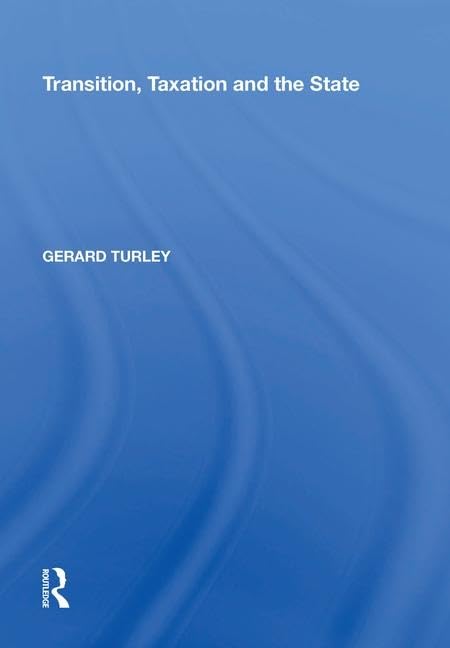 Transition, Taxation and the State by Gerard Turley