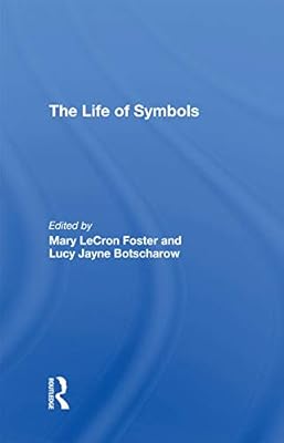 The Life Of Symbols