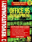 The Revolutionary Guide to Office 95 Development by Stephen Wynkoop