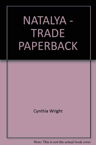 NATALYA - TRADE PAPERBACK by Cynthia Wright