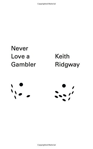 Never Love a Gambler by Keith Ridgway