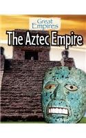 The Aztec Empire by Ellis Roxburgh