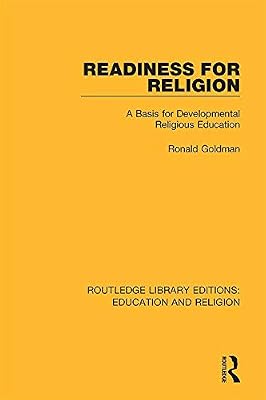 Readiness for Religion: A Basis for Developmental Religious Education (Routledge Library Editions: Education and Religion)