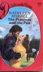 Princess & The Pea (Silhouette Desire) by Kathleen Korbel