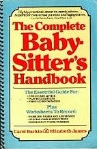 The Complete Babysitter's Handbook by Carol Barkin