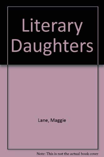 Literary Daughters by Maggie Lane