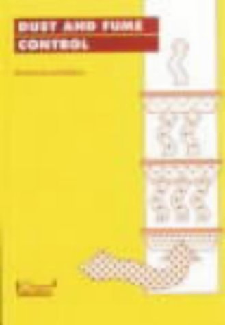 Dust and Fume Control: A User Guide, Second Edition by Dana M. Muir
