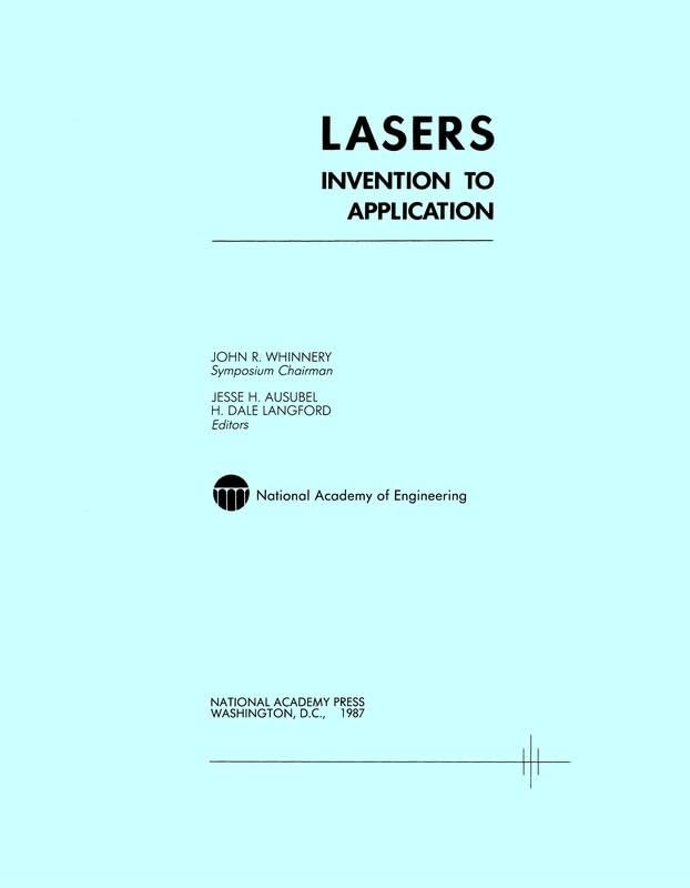 Lasers: Invention to Application by National Academy of Engineering