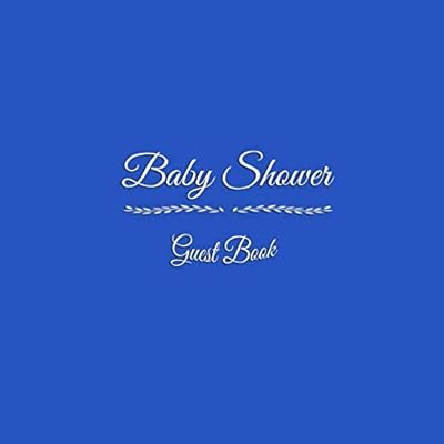 Baby Shower Guest Book: Baby Shower Party Guest Message Book with BONUS Gift Log Photo Pages For Family and Friends To Write In Best Wishes Thoughts ... Book ideas accessories decor supplies gifts)